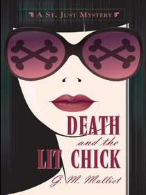 Death and the Lit Chick (St. Just, Bk 2) (Large Print)