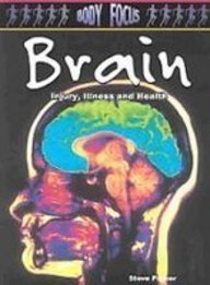 Brain: Injury, Illness and Health (Body Focus)
