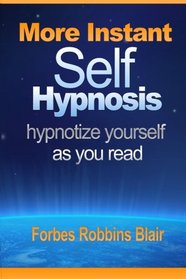 More Instant Self-Hypnosis: 