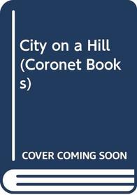City on a Hill (Coronet Books)