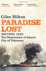 Paradise Lost: Smyrna 1922, The Destruction of Islam's City of Tolerance