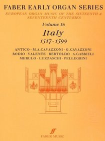 Faber Early Organ, Vol 16: Italy 1517-1599 (Faber Edition: Early Organ Series) (v. 16)