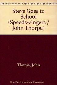 Steve Goes to School (Speedswingers / John Thorpe)