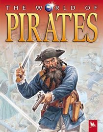 The World of Pirates (The World of . . .)