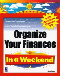 Organize Your Finances In a Weekend with Quicken Deluxe 99 (In a Weekend)