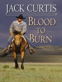 Blood to Burn (Thorndike Large Print Western Series)