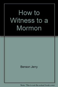 How to witness to a Mormon (A Moody Acorn)