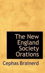 The New England Society Orations