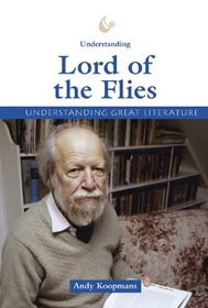 Understanding Great Literature - Understanding The Lord of the Flies (Understanding Great Literature)