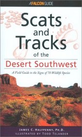 Scats and Tracks of the Desert Southwest (Scats and Tracks Series)