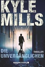 Die Unvergnglichen: Thriller (German Edition)