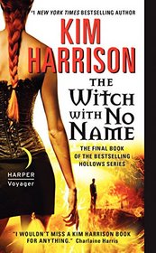 The Witch with No Name (Hollows, Bk 13)