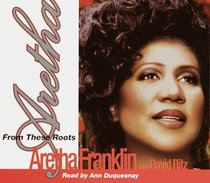 Aretha : From These Roots