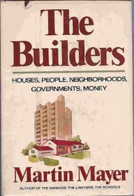 The builders: Houses, people, neighborhoods, governments, money