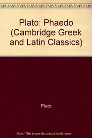 Plato: Phaedo (Cambridge Greek and Latin Classics) (Greek Edition)