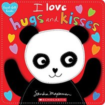 I Love Hugs and Kisses (heart-felt books)