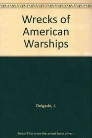 Wrecks Of American Warships (Turtleback School & Library Binding Edition)