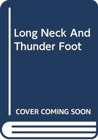Long Neck and Thunder Foot (Viking Kestrel Picture Books)
