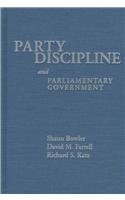 PARTY DISCIPLINE PARLIAMENTARY GOVERNM (PARLIAMENTS & LEGISLATURES)