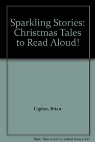 Sparkling Stories: Christmas Tales to Read Aloud!