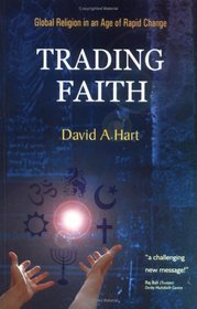 Trading Faith: Global Religion in and Age of Rapid Change