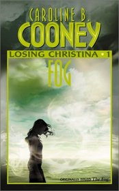 Fog  (Losing Christina, Bk 1)