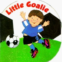 Little Goalie (Chunky Shape Books - Little All Stars)