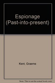 Espionage (Past-into-present)