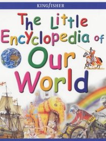 The Little Encyclopedia of Our World