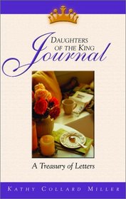 Daughters of the King Journal: A Treasury of Letters from Your Father the King (Daughters of the King Bible Study)
