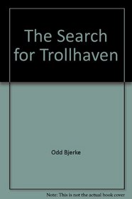 The search for Trollhaven