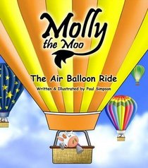 Molly the Moo: Air Balloon Ride Bk. 7