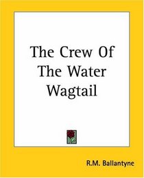 The Crew Of The Water Wagtail