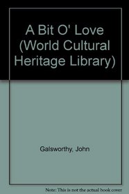 A Bit O' Love (World Cultural Heritage Library)