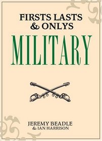 Firsts, Lasts & Onlys: Military
