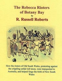 The Rebecca Rioters of Botany Bay (Gloucester)