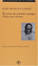 El tema de nuestro tiempo.. Prologo para alemanes (Filosofia) (Spanish Edition)