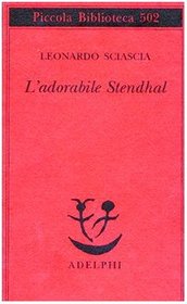 L'Adorabile Stendhal (Italian Edition)
