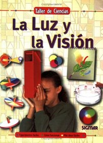 LA LUZ Y LA VISION (Taller De Ciencias) (Spanish Edition)