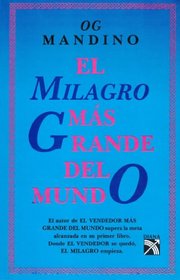 El Milagro Mas Grande Del Mundo: The Greatest Miracle in the World