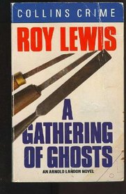 A Gathering of Ghosts (Arnold Landon, Bk 1)