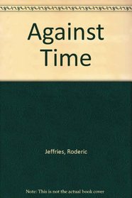 Against Time