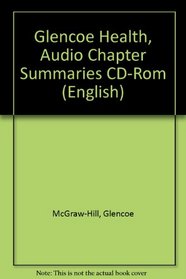 Glencoe Health, Audio Chapter Summaries CD-Rom (English)