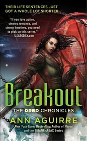 Breakout (Dred Chronicles, Bk 3)