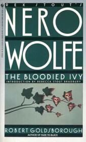 The Bloodied Ivy (Rex Stout's Nero Wolfe, Bk 3)