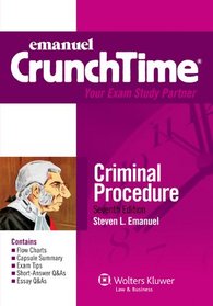 Emanuel CrunchTime: Criminal Procedure, 7th Edition