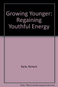 Growing Younger: Regaining Youthful Energy
