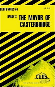 Cliffs Notes: Hardy's The Mayor of Casterbridge