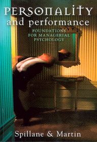 Personality And Performance: Foundations for Managerial Psychology