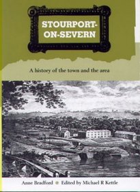Stourport-on-Severn: A History of the Town and Local Villages